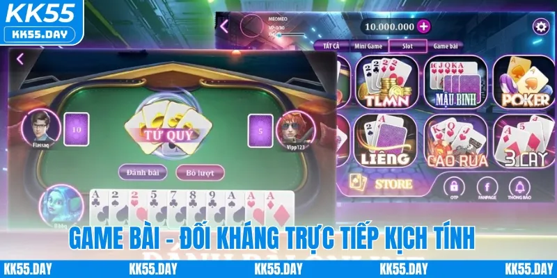 Giới Thiệu KK55 3 Game bài - Đối kháng trực tiếp kịch tính